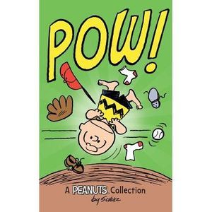 Charlie Brown: POW!: A Peanuts Collection -- Charles M. Schulz